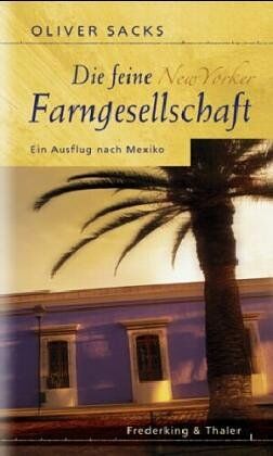 Oliver Sacks - Die feine New Yorker Farngesellschaft. Ein Ausflug nach Mexiko - Preis vom 17.10.2026 19:25:27 h