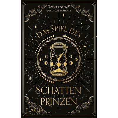 Das Spiel des Schattenprinzen, Taschenbuch von Anika Lorenz,Julia Zieschang, LAGO, 978-3-95761-225-0