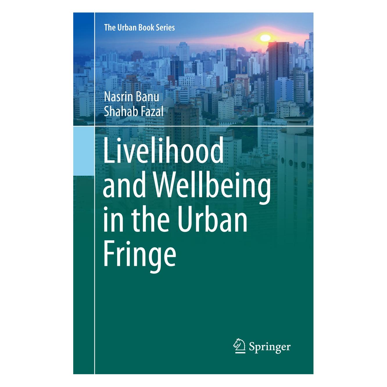 Springer Banu:Livelihood and Wellbeing in the Ur (Englisch, Hardcover, Nasrin Banu, Shahab Fazal) (9783319396590)