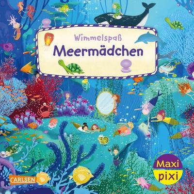 Maxi Pixi 477: Wimmelspaß Meermädchen, Taschenbuch von Betina Gotzen-Beek, Carlsen, 978-3-551-03397-0