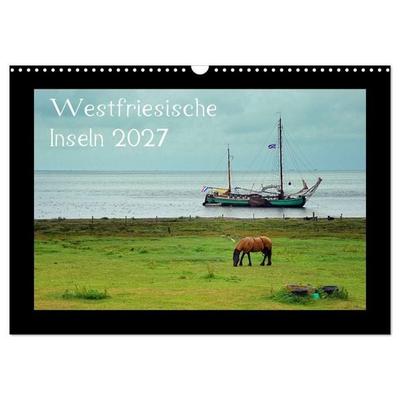 Westfriesische Inseln 2027 (Wandkalender 2027 DIN A3 quer), CALVENDO Monatskalender