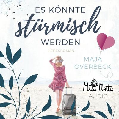 Es könnte stürmisch werden - Maja Overbeck, Audio, 4064066857073