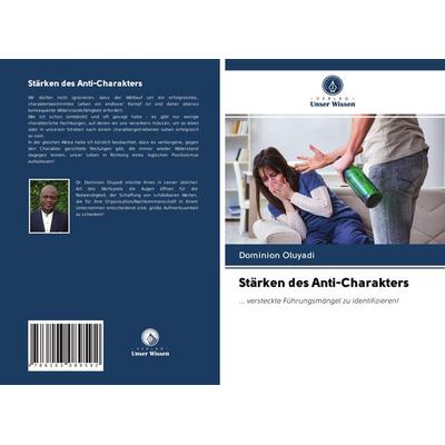 Stärken des Anti-Charakters, Taschenbuch von Dominion Oluyadi, Verlag Unser Wissen, 978-620-3-08959-2