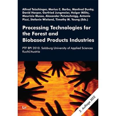 Processing Technologies for the Forest and Biobased Product Industries, Taschenbuch von , Lit Verlag, 978-3-643-50219-3