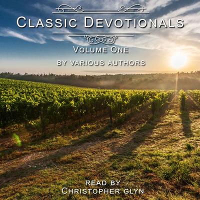 Classic Devotionals Volume One by Various Authors - Christopher Glyn, Audio, 4069829008068