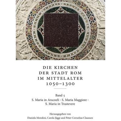 Die Kirchen der Stadt Rom im Mittelalter 1050–1300. Bd. 5, Gebundene Ausgabe von , Franz Steiner Verlag, 978-3-515-13441-5
