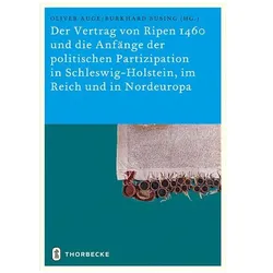 Der Vertrag von Ripen 1460 und die Anfänge der politischen Partizipation in Schleswig-Holstein, im R, Sachbücher