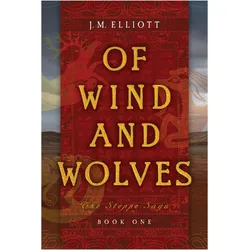 Of Wind and Wolves, Belletristik von J. M. Elliott