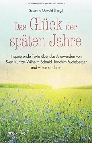 Susanne Oswald - Das Glück der späten Jahre: Inspirierende Texte über das Älterwerden von Sven Kuntze, Wilhelm Schmid, Joachim Fuchsberger und vielen anderen mehr - Preis vom 30.09.2026 22:30:23 h