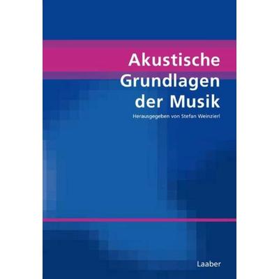 Akustische Grundlagen der Musik, Gebundene Ausgabe von Helga de la Motte-Haber,Stefan Weinzierl, Laaber