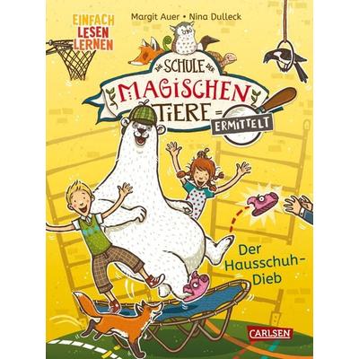 Die Schule der magischen Tiere ermittelt 2: Der Hausschuh-Dieb, Gebundene Ausgabe von Margit Auer, Carlsen