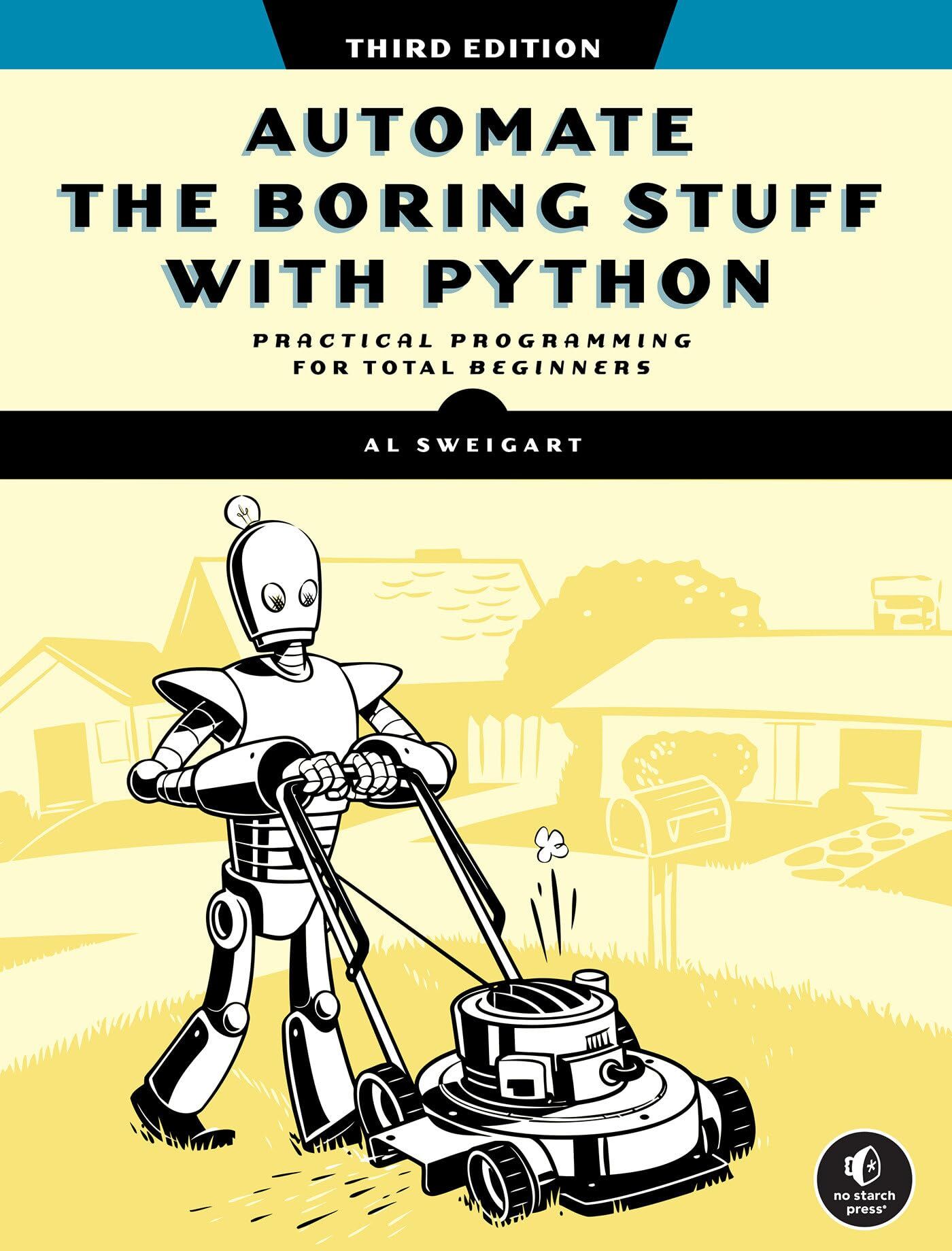 Al Sweigart - Automate the Boring Stuff with Python, 3rd Edition: Practical Programming for Total Beginners - Preis vom 09.10.2026 07:28:09 h