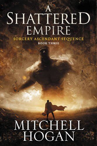 Mitchell Hogan - A Shattered Empire: Book Three of the Sorcery Ascendant Sequence - Preis vom 09.10.2026 07:28:09 h