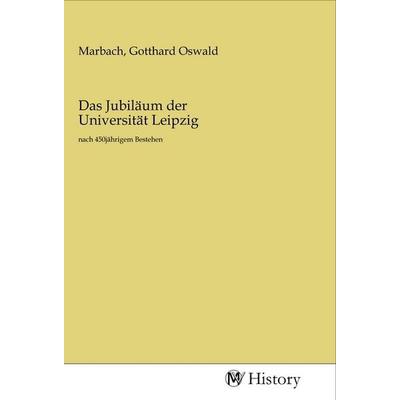 Das Jubiläum der Universität Leipzig, Taschenbuch von , MV-History, 978-3-96872-869-8