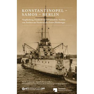 Konstantinopel – Samos – Berlin, Gebundene Ausgabe von , Arthistoricum.net, 978-3-9850108-2-0