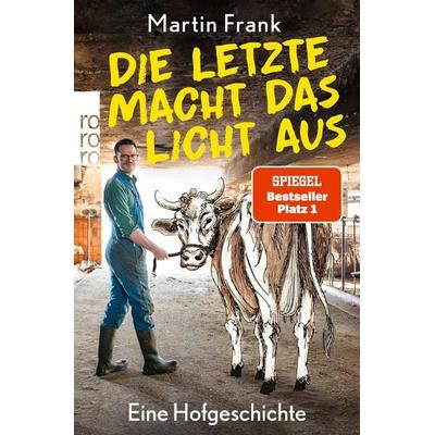 Die Letzte macht das Licht aus, Taschenbuch von Martin Frank, Rowohlt Taschenbuch, 978-3-499-01648-6
