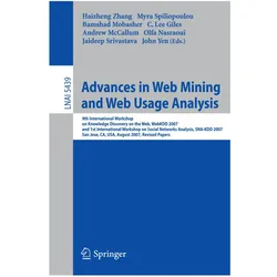 Advances in Web Mining and Web Usage Analysis, Fachbücher von Olfa Nasraoui, John Yen, Andrew McCallum, Haizheng Zhang, C. Lee Giles, Bamshad Mobasher, Jaideep Srivastava, Myra Spiliopoulou