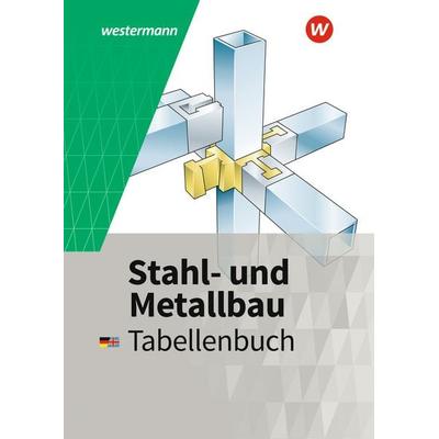Stahl- und Metallbau, Gebundene Ausgabe von Friedrich-Wilhelm Gieseke,Günther Tiedt,Peter Krause,Dietmar Falk,Uwe Kirschberg, Westermann Berufliche