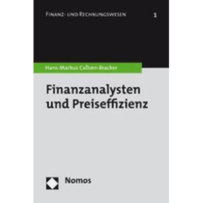 Finanzanalysten und Preiseffizienz, Taschenbuch von Hans-Markus Callsen-Bracker, Nomos, 978-3-8329-2562-8
