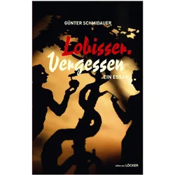 Lobisser. Vergessen, Sachbücher von Gnter Schmidauer