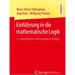 Einführung in die mathematische Logik, Fachbücher von Heinz-Dieter Ebbinghaus, Jörg Flum, Wolfgang Thomas