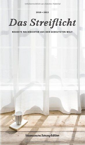 Joachim Käppner Hilmar Klute - Das Streiflicht: Neueste Nachrichten aus der gedeuteten Welt - Preis vom 09.10.2026 07:28:09 h
