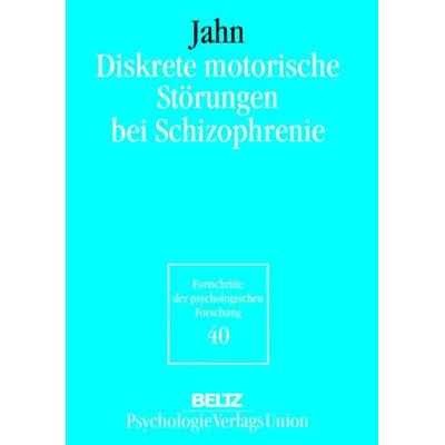 Diskrete motorische Störungen bei Schizophrenie, Taschenbuch von Thomas Jahn, Beltz Verlagsgruppe GmbH & Co. KG, 978-3-621-27422-7