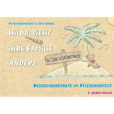 Hilda sieht ihre Familie anders, Gebundene Ausgabe von Petra Karacsony,Trixi Gross, Weber, E, 978-3-85253-841-9