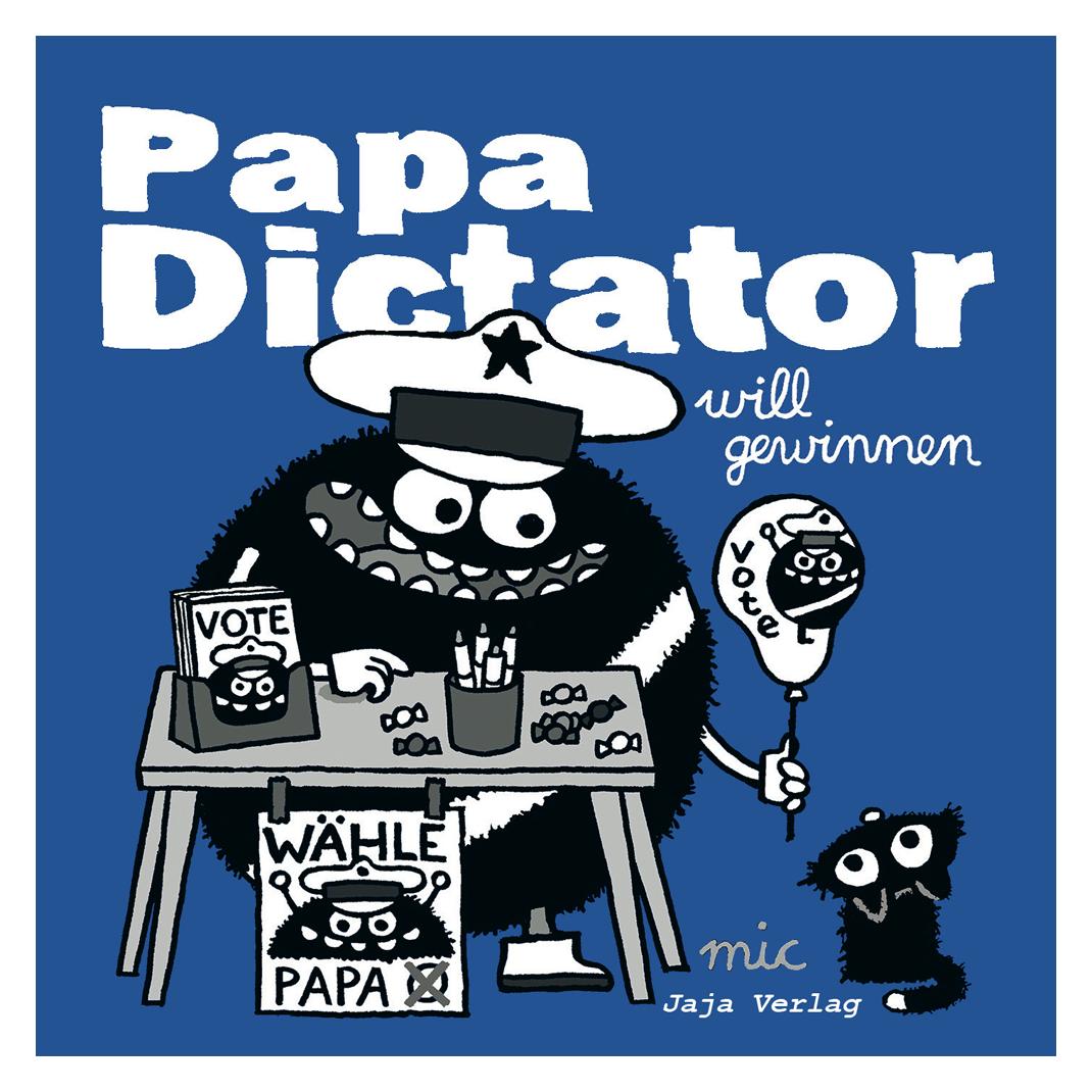 Jaja Beyer:Papa Dictator will gewinnen (Deutsch) (40650862)