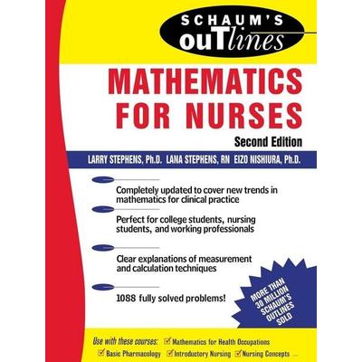 Schaum's Outline of Mathematics for Nurses, Taschenbuch von Larry Stephens,Lana C. Stephens,Eizo Nishiura, Mcgraw Hill Higher Education,