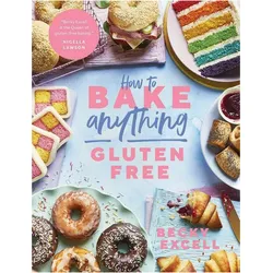 How to Bake Anything Gluten-free, Ratgeber von Becky Excell