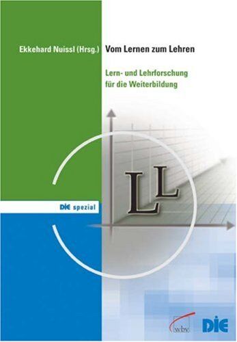 Ekkehard Nuissl - Vom Lernen zum Lehren: Lern- und Lehrforschung für die Weiterbildung - Preis vom 01.10.2026 17:08:56 h