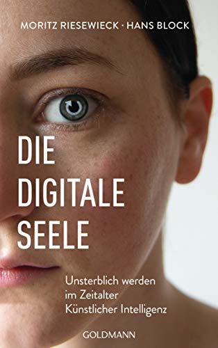 Moritz Riesewieck - Die digitale Seele: Unsterblich werden im Zeitalter Künstlicher Intelligenz - Preis vom 18.10.2026 19:22:15 h