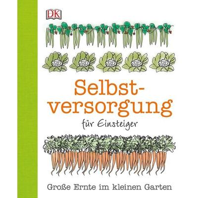 Selbstversorgung für Einsteiger, Gebundene Ausgabe von Simon Akeroyd, Dorling Kindersley