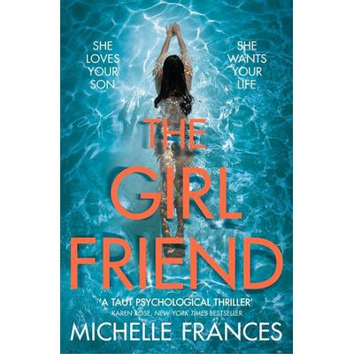 The Girlfriend, Taschenbuch von Michelle Frances, Macmillan Publishers International, 978-1-5098-2152-5