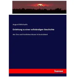 Einleitung zu einer vollständigen Geschichte, Fachbücher von August B Michaelis