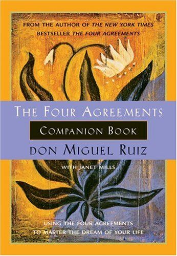 Ruiz, Don Miguel - The Four Agreements Companion Book: Using the Four Agreements to Master the Dream of Your Life (Toltec Wisdom) - Preis vom 09.10.2026 07:28:09 h