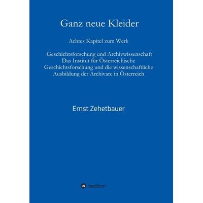 Ganz neue Kleider, Taschenbuch von Ernst Zehetbauer, Tredition, 978-3-7439-2269-3