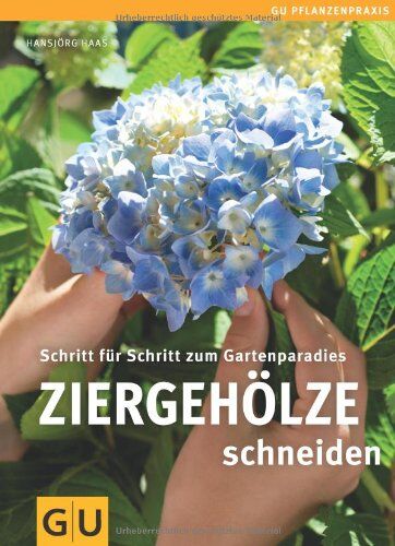 Hansjörg Haas - Ziergehölze schneiden: Schritt für Schritt zum Gartenparadies (GU PraxisRatgeber Garten) - Preis vom 11.10.2026 03:10:56 h