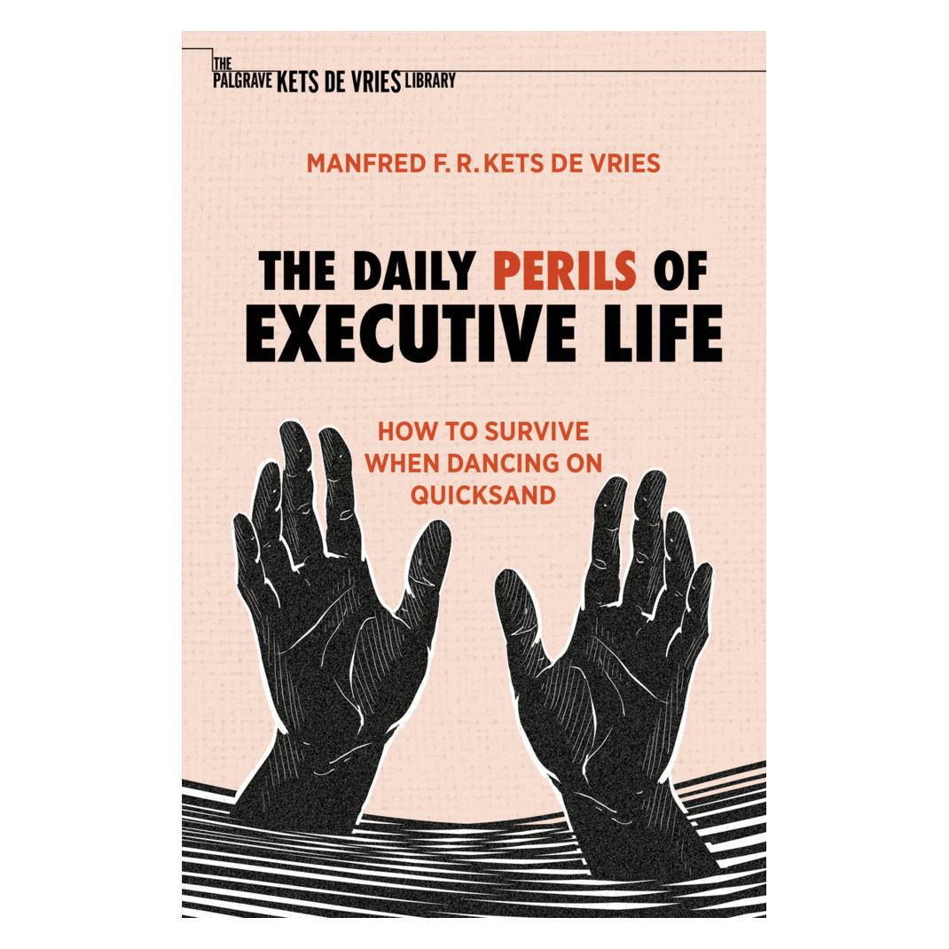 Springer The Daily Perils of Executive Life (Englisch, Softcover, Manfred F. R. Kets de Vries) (45497692)