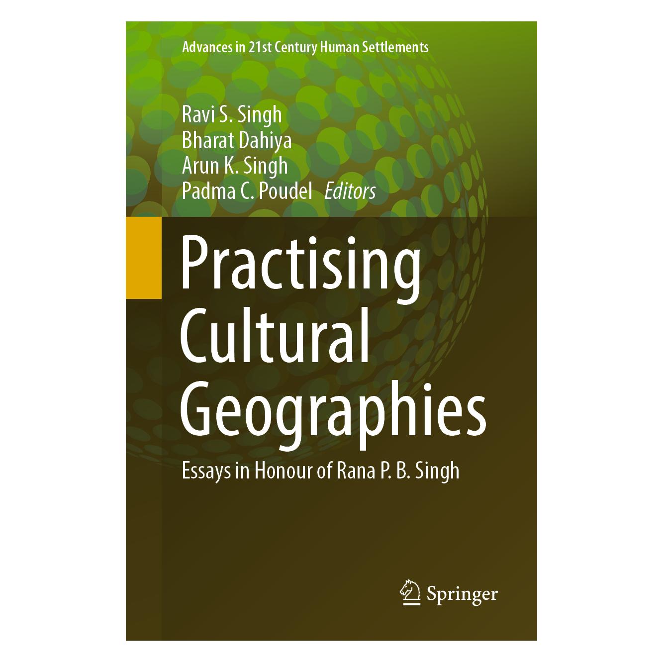 Springer Practising Cultural Geographies (Englisch, Hardcover, Arun K. Singh, Bharat Dahiya, Padma C. Poudel, Ravi S. Singh) (63697001)