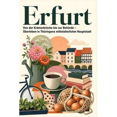Erfurt, Taschenbuch von Theo Schmitz, Tiptop, 978-3-696-10651-5