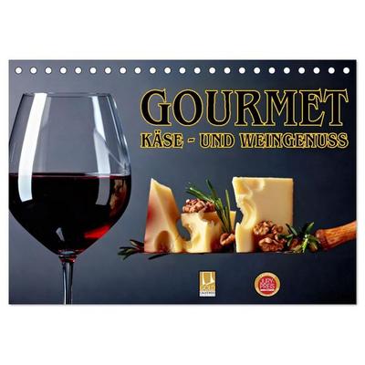 Gourmet Käse - und Weingenuss (Tischkalender 2027 DIN A5 quer), CALVENDO Monatskalender
