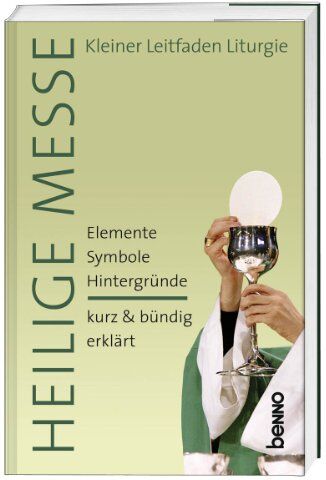 Ludwig Waldmüller - Heilige Messe: Kleiner Leitfaden Liturgie - Preis vom 11.10.2026 15:43:13 h