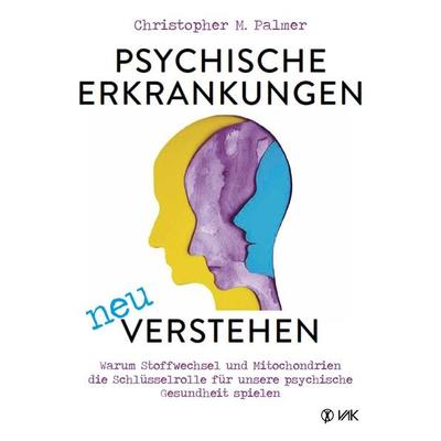 Psychische Erkrankungen neu verstehen, Taschenbuch von Christopher M. Palmer, Vak, 978-3-86731-274-5