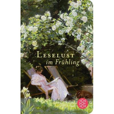Leselust im Frühling, Gebundene Ausgabe von , Fischer Taschenbuch Verlag, 978-3-596-52298-9