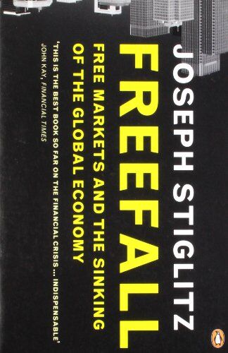 Joseph Stiglitz - Freefall: Free Markets and the Sinking of the Global Economy - Preis vom 09.10.2026 07:28:09 h