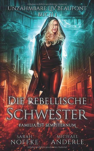 Sarah Noffke - Die rebellische Schwester (Unzähmbare Liv Beaufont, Band 1) - Preis vom 02.10.2026 23:42:20 h