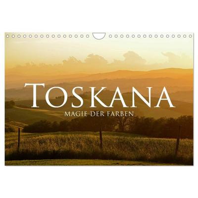 Toskana – Magie der Farben (Wandkalender 2027 DIN A4 quer), CALVENDO Monatskalender