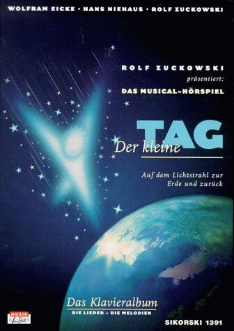 Rolf Zuckowski - Der kleine Tag. Musical-Hörspiel: Auf dem Lichtstrahl zur Erde und zurück. Das Klavieralbum zur gleichnamigen CD/MC - Preis vom 11.10.2026 03:10:56 h